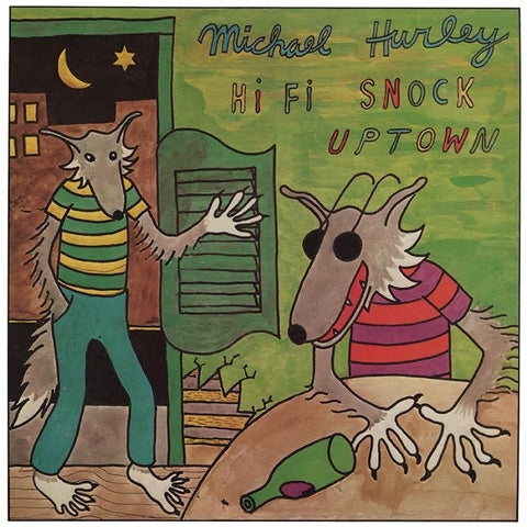 Michael Hurley - Hi-Fi Snock Uptown LP