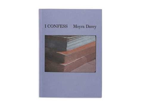 Moyra Davey: I Confess