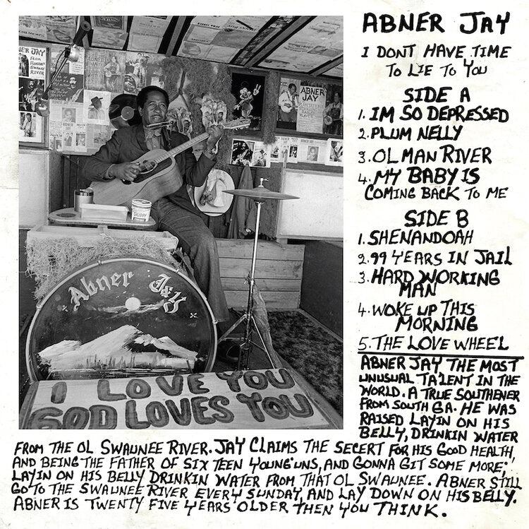 Abner Jay - I Don't Have Time To Lie To You LP