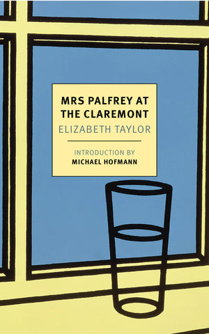 MRS. PALFREY AT THE CLAREMONT - Elizabeth Taylor