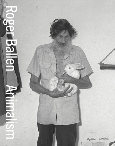Roger Ballen - Animalism
