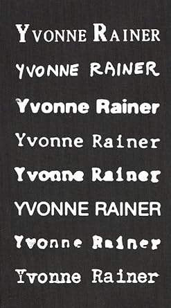 Privilege – Yvonne Rainer Filmography