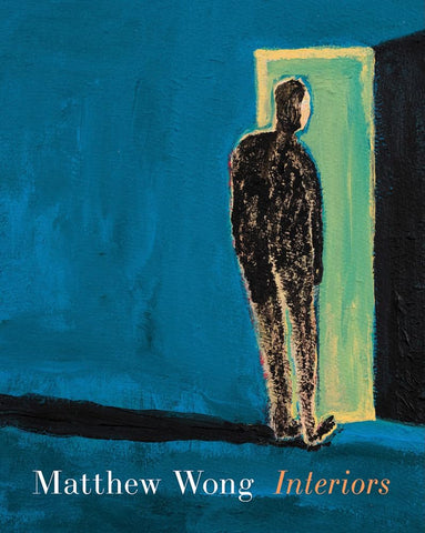 Book cover of 'Interiors' by Matthew Wong with a stylized illustration of a person standing in a doorway.