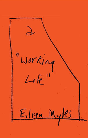 a Working Life - Eileen Myles