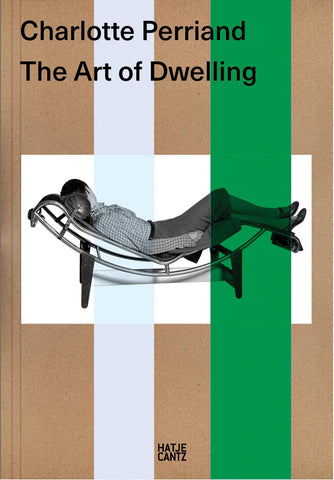 Book cover of 'The Art of Dwelling' by Charlotte Perriand with a minimalist design.