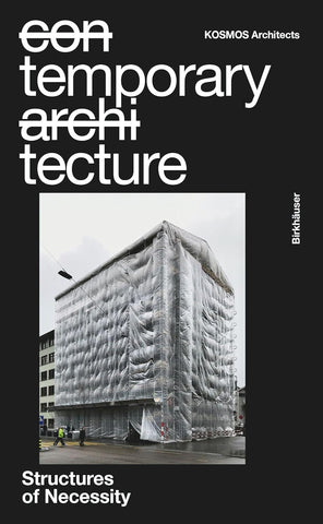 Temporary Tecture: Structures of Necessity