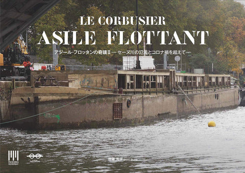 Floating building on a river with 'Le Corbusier Asile Flottant' text above.
