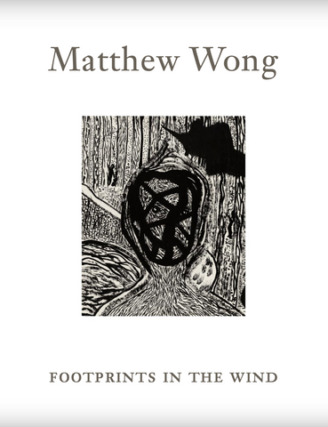 MATTHEW WONG: FOOTPRINTS IN THE WIND
