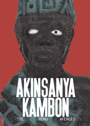 Statue with intricate detailing on a red background, featuring the text 'Akinsanya Kambon The Hero Avenges'.