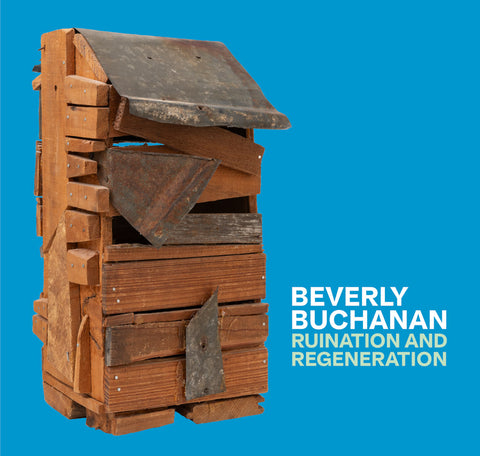 A book cover featuring a weathered wooden structure resembling stacked crates or a rustic box on a bright blue background, with the text 'BEVERLY BUCHANAN RUINATION AND REGENERATION' in white on the right.