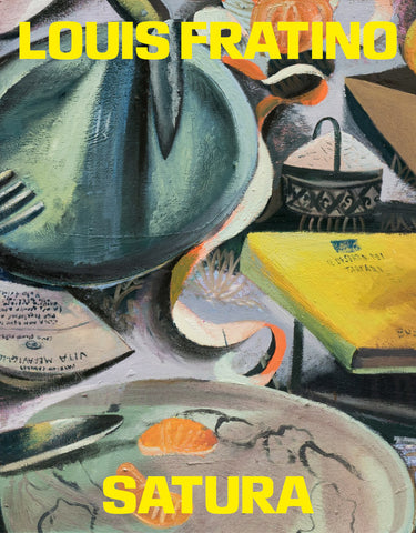 Book cover for Louis Fratino's "Satura" featuring a vibrant oil painting of a cluttered, stylized tabletop with a teal kettle, a yellow book, citrus slices on a plate, and bold yellow title text.