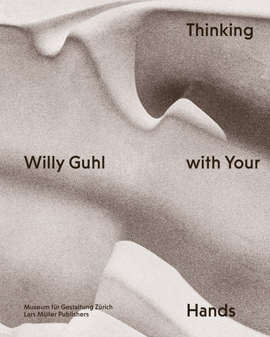 Willy Guhl: Thinking with Your Hands
