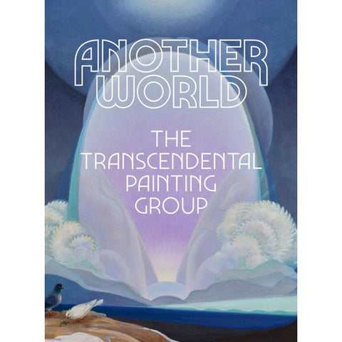Another World: The Transcendental Painting Group Book
