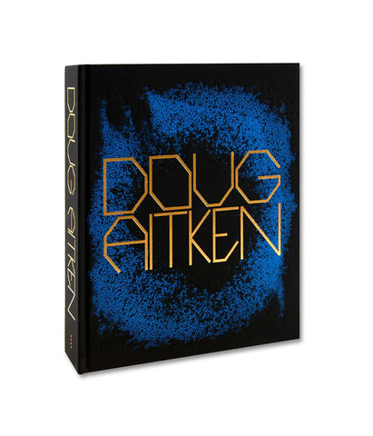 Doug Aitken: Doug Aitken Works 1992-2022