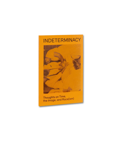 Indeterminacy - David Campany & Stanley Wolukau-Wanambwa