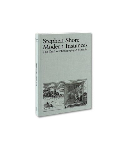 Modern Instances: The Craft of Photography - Stephen Shore