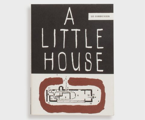 A Little House - Le Corbusier