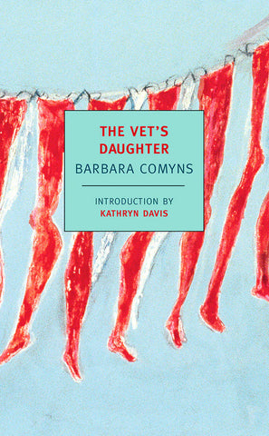 THE VET’S DAUGHTER by Barbara Comyns