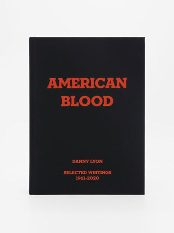 Danny Lyon - American Blood