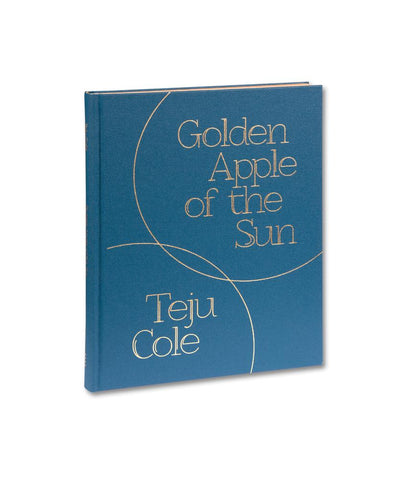 Golden Apple of the Sun - Teju Cole *Signed
