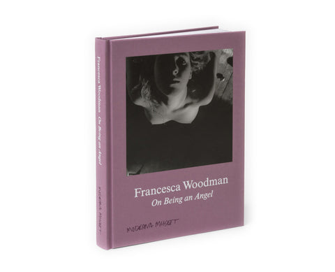 Francesca Woodman: On Being An Angel