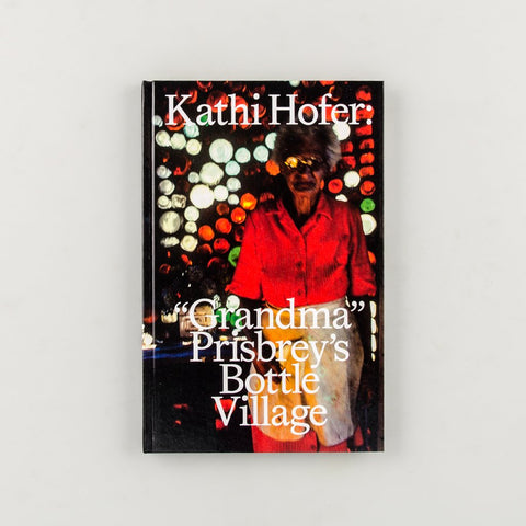 Grandma Prisbrey's Bottle Village - Kathi Hofer