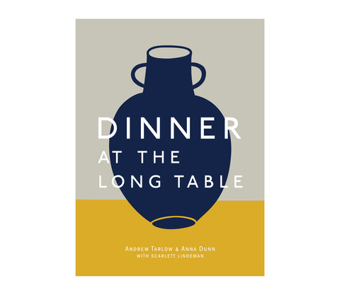 Dinner at the Long Table - Andrew Tarlow