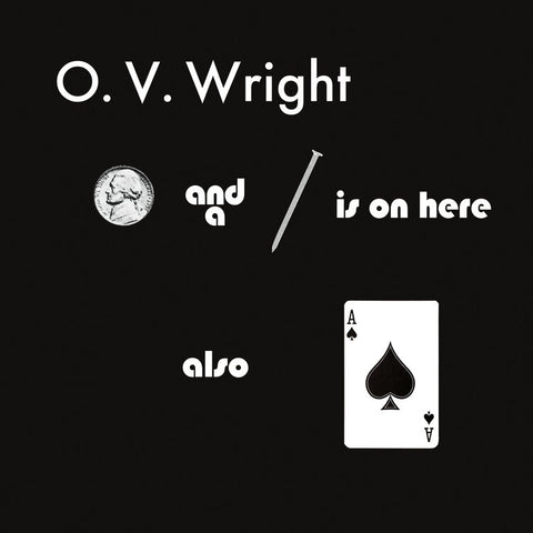 O.V Wright - Nickel And A Nail And Ace Of Spades 2xLP / 7"
