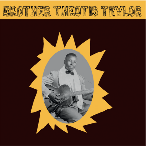 Brother Theotis Taylor LP
