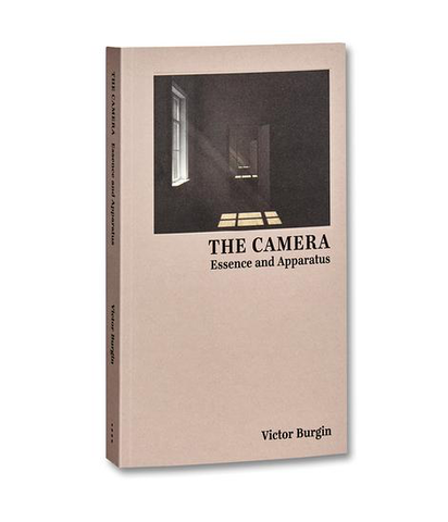 The Camera: Essence and Apparatus - Victor Burgin
