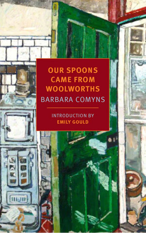OUR SPOONS CAME FROM WOOLWORTHS by Barbara Comyns