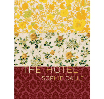 Sophie Calle - The Hotel
